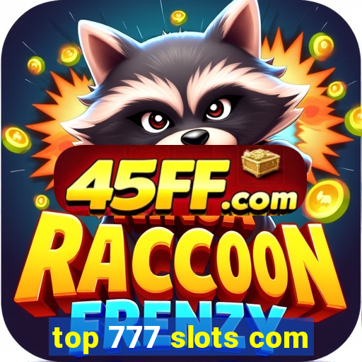 top 777 slots com